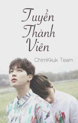 [ChimKkuk Team] Tuyển thành viên