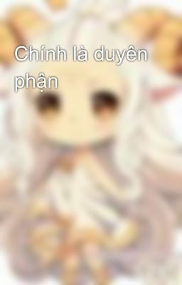 Chính là duyên phận