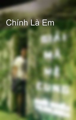 Chính Là Em