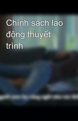 Chính sách lao động thuyết trình