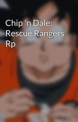 Chip 'n Dale: Rescue Rangers Rp