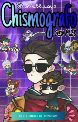 『Chismografo』 •Crew MLBB•