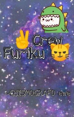 Chismografo de la Crew Furiku ~Croni Mei