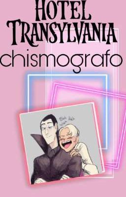 chismografo °Hotel Transylvania°