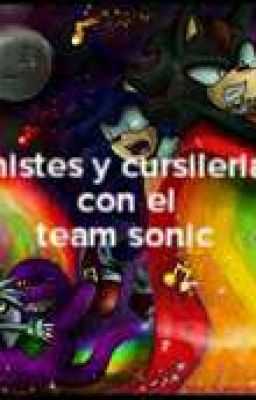 chistes y cursilerias con el team sonic