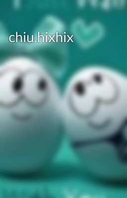 chiu.hixhix