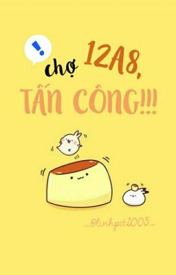 Chợ 12A8, tấn công!!! 