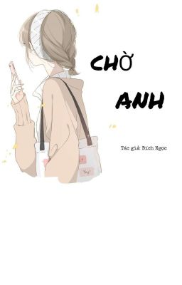 CHỜ ANH