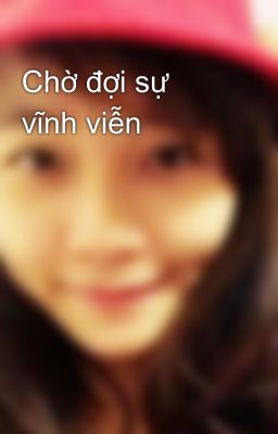 Chờ đợi sự vĩnh viễn