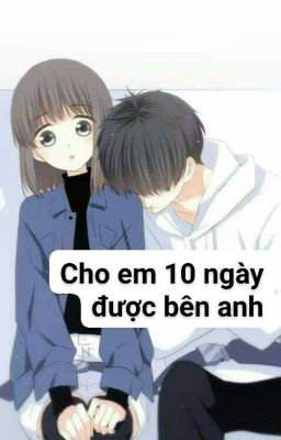 Cho em 10 ngày được bên anh