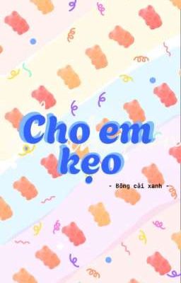 Cho em kẹo 