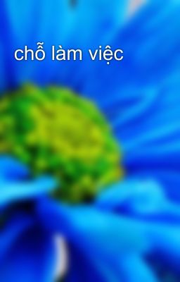 chỗ làm việc