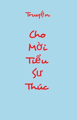 Cho Mời Tiểu Sư Thúc