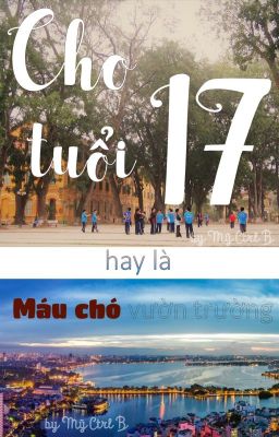 Cho tuổi 17 hay là Máu chó vườn trường