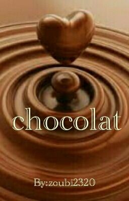 Chocolat (FINI)