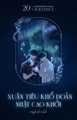 [Chodeft | 20:00] Xuân Tiêu Khổ Đoản Nhật Cao Khởi