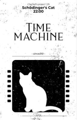 [ChoDeft | SC - 22:00] Time Machine