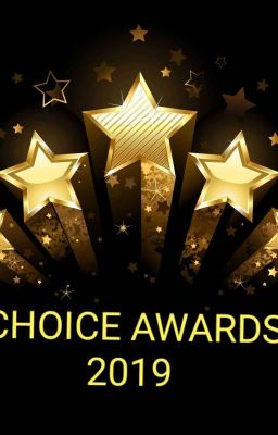 Choice Awards 2019 (Completed)