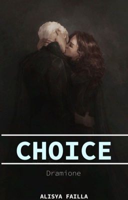 Choice ||Dramione||