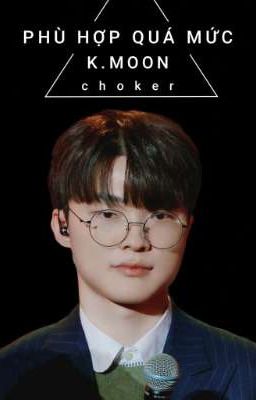 [Choker] PHÙ HỢP QUÁ MỨC