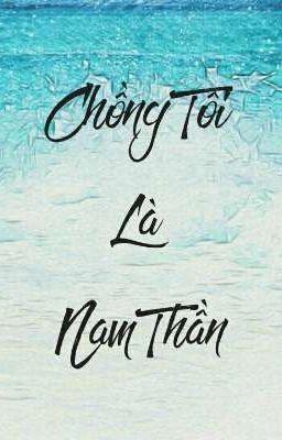 Chồng Tôi Là Nam Thần