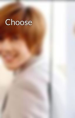 Choose