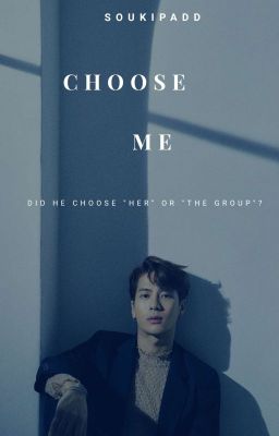 CHOOSE ME 