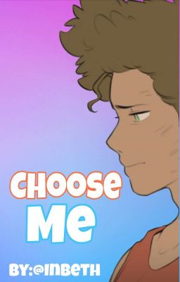 Choose me (Luberto vs Guiberto ) 