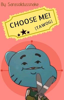 CHOOSE ME! [TAWOG]