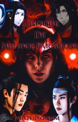 CHOQUE DE MUNDOS PARALELOS {MDZS}