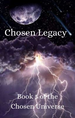 Chosen Legacy (Book Five of the Chosen Universe)