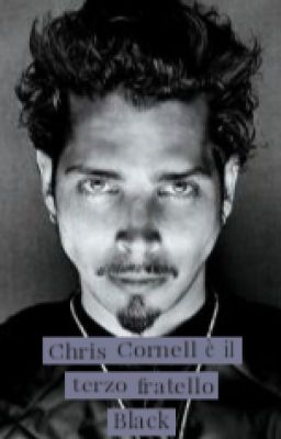 Chris Cornell è il terzo fratello Black - prove