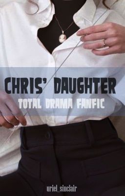 Chris' Daughter /Total Drama Fanfic/