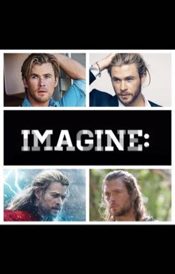 Chris Hemsworth Imagines