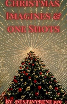 CHRISMAS ONESHOTS- IMAGINES