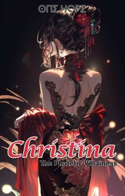 CHRISTINA: The Phatetic Villainess