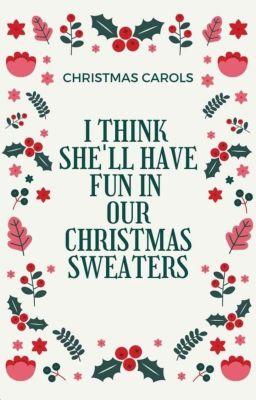 Christmas Carols //I think she'll have fun in our Christmas sweaters (MM AU)