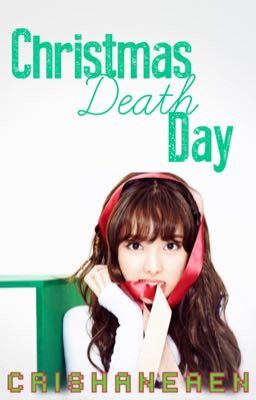 Christmas Death Day [one-shot]