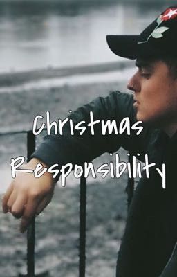 Christmas Responsibility.