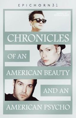 Chronicles of an American Beauty and an American Psycho