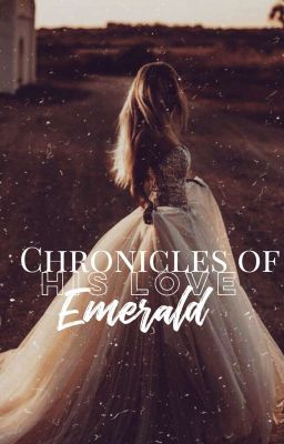 Chronicles of His Emerald