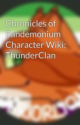 Chronicles of Pandemonium Character Wiki: ThunderClan