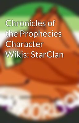 Chronicles of the Prophecies Character Wikis: StarClan