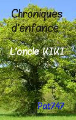 Chroniques d'enfance - L'oncle Kiki