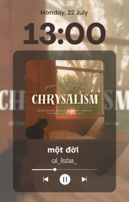 ✧CHRYSALISM | 13:00✧ một đời - Peran