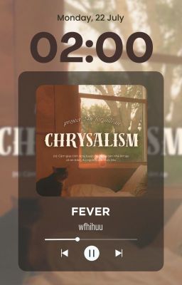 ✧CHRYSALISM | 2:00✧ FEVER - OnRan