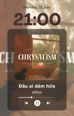 ✧CHRYSALISM | 21:00✧ Đâu ai dám hứa - Choran