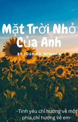 [CHs/simp đủ thể loại,thập cẩm] Mặt Trời Nhỏ Của Anh