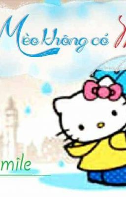 CHÚ MÈO KHÔNG CÓ MIỆNG