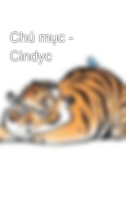 Chú mục - Cindyc